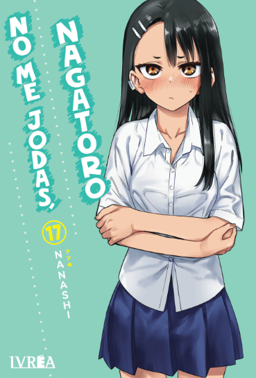 NO ME JODAS, NAGATORO 17