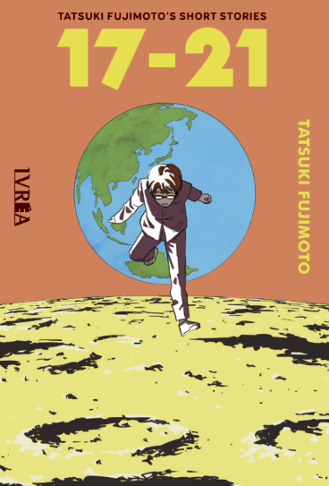 TATSUKI FUJIMOTO'S SHORT STORIES: 17 - 21